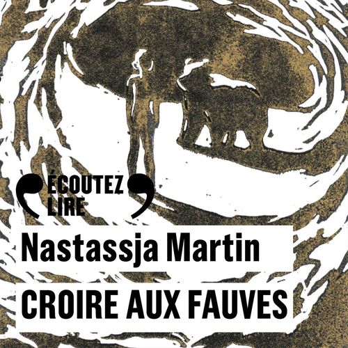 CROIRE AUX FAUVES