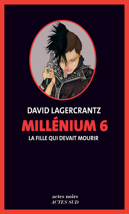 Millénium 6 – La fille qui devait mourir