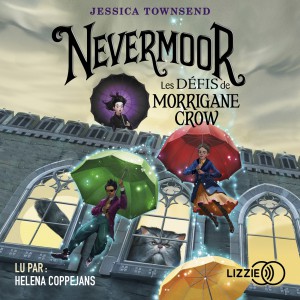 Nevermoor : les défis de Morrigane Crow