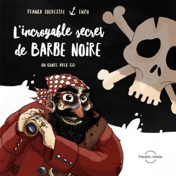 L’incroyable secret de Barbe Noire