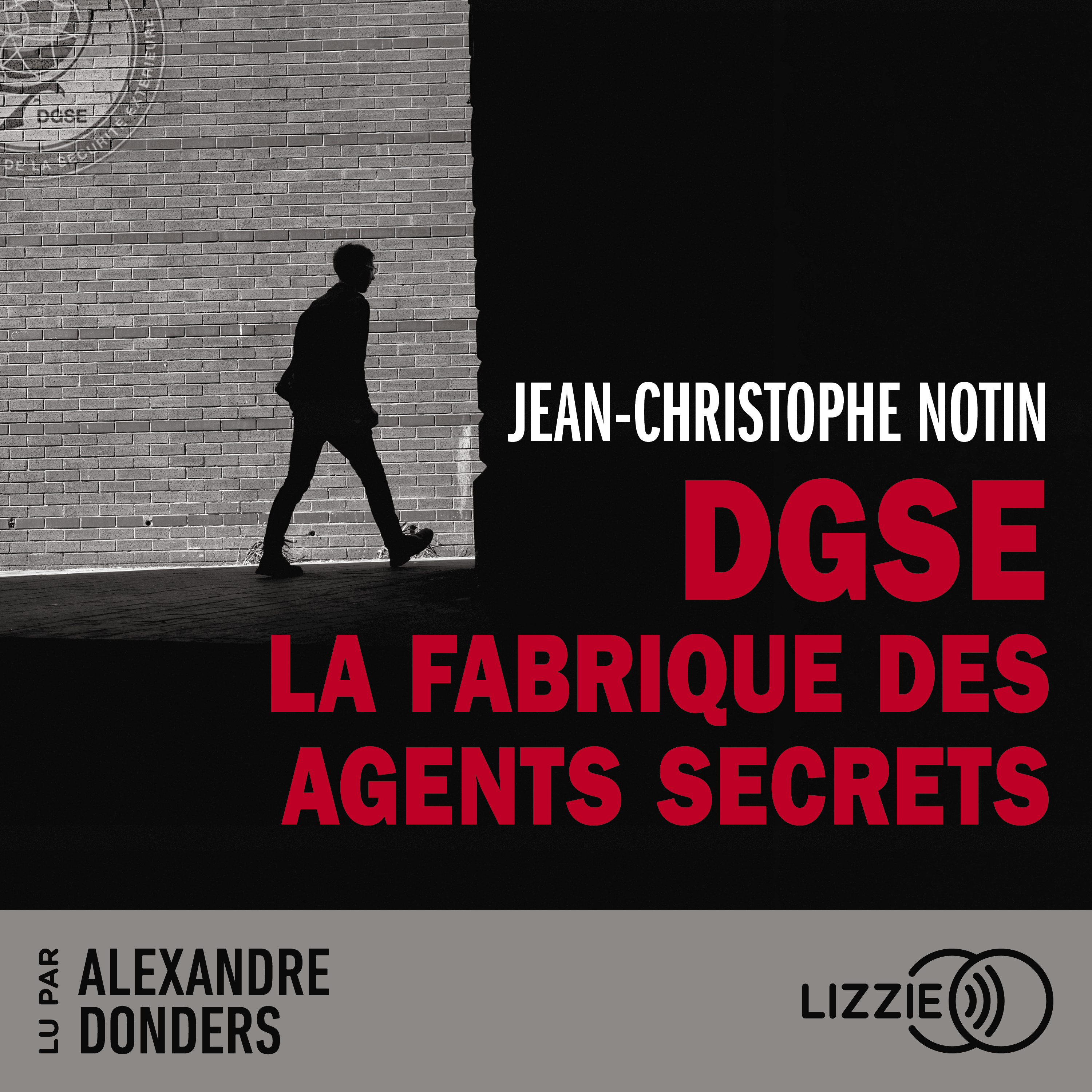 DGSE : la fabrique des agents secrets